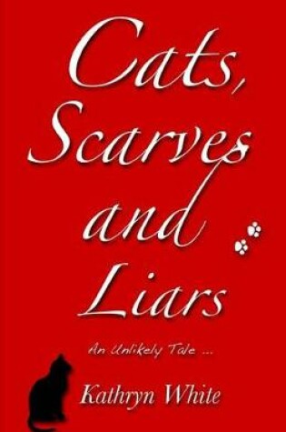 Cover of Cats, Scarves and Liars