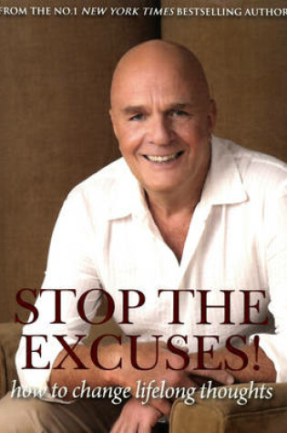 Cover of Stop the Excuses: How to Change Lifelong Thoughts