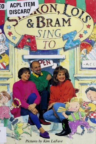 Cover of Sharon, Lois & Bram Sing A to