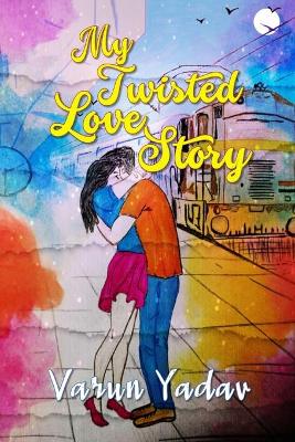 Cover of My Twisted Love Story