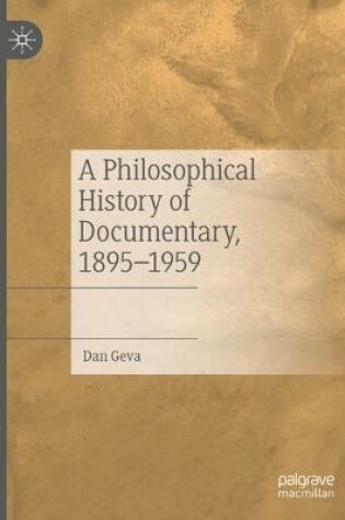 Cover of A Philosophical History of Documentary, 1895-1959