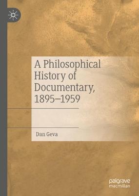Book cover for A Philosophical History of Documentary, 1895-1959