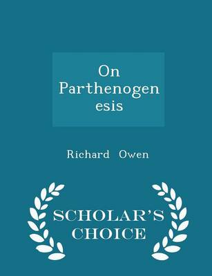 Book cover for On Parthenogenesis - Scholar's Choice Edition