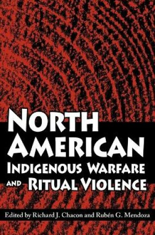 Cover of North American Indigenous Warfare and Ritual Violence