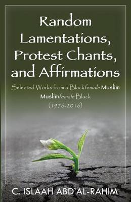 Book cover for Random Lamentations, Protest Chants, and Affirmations