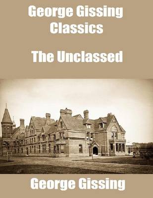 Book cover for George Gissing Classics: The Unclassed