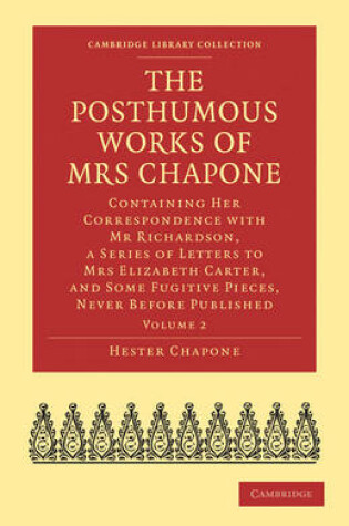 Cover of The Posthumous Works of Mrs Chapone