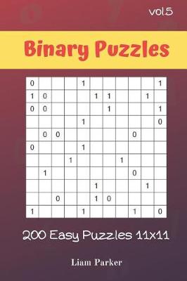 Book cover for Binary Puzzles - 200 Easy Puzzles 11x11 vol.5