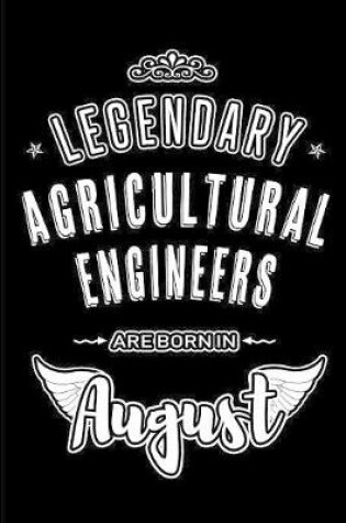 Cover of Legendary Agricultural Engineers are born in August