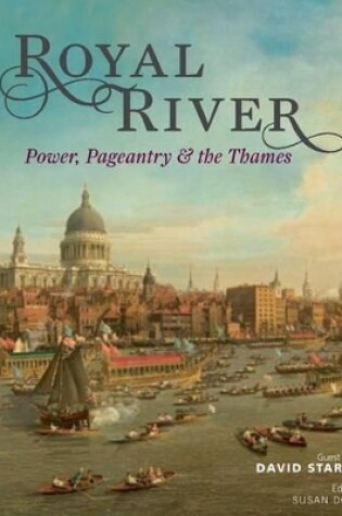 Cover of Royal River: Power, Pageantry and the Thames