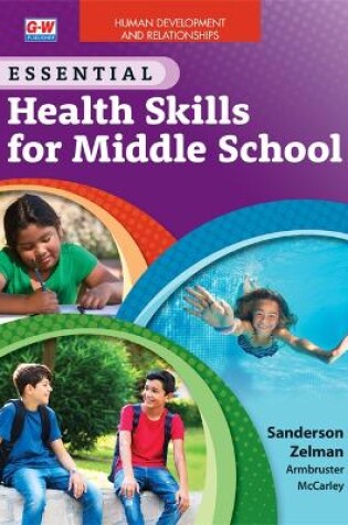 Cover of Human Development and Relationships to Accompany Essential Health Skills for Middle School