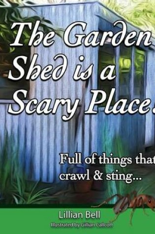 Cover of The Garden Shed is a Scary Place