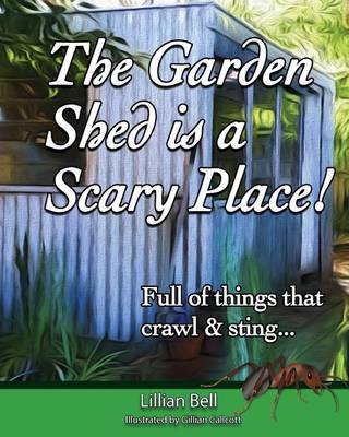 Book cover for The Garden Shed is a Scary Place