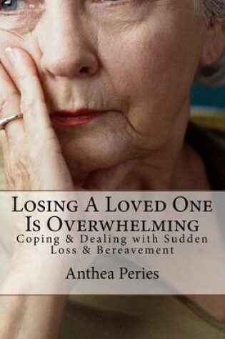 Cover of Losing A Loved One Is Overwhelming
