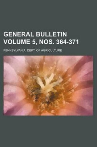 Cover of General Bulletin Volume 5, Nos. 364-371