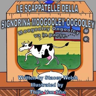 Book cover for Le scappatelle della signorina Moogooley Oogooley