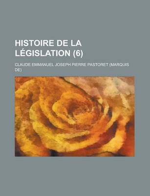 Book cover for Histoire de La Legislation (6)