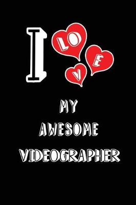 Cover of I Love My Awesome Videographer