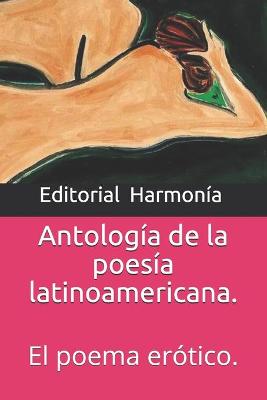 Book cover for Antologia de la poesia latinoamericana.