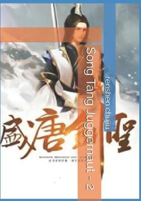 Book cover for Song Tang Juggernaut - 2