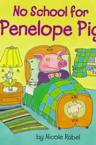 Cover of No School for Penelope Pig