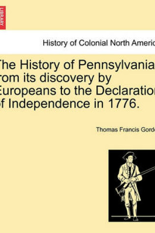 Cover of The History of Pennsylvania, from Its Discovery by Europeans to the Declaration of Independence in 1776.