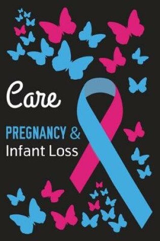 Cover of Care Pregnancy & Infant Loss