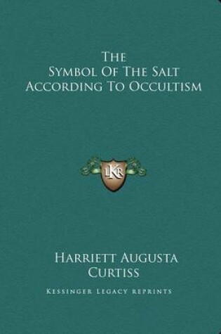 Cover of The Symbol of the Salt According to Occultism