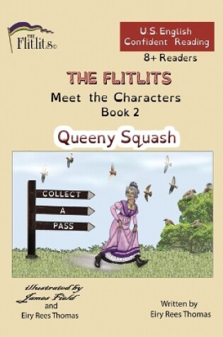 Cover of THE FLITLITS, Meet the Characters, Book 2, Queeny Squash, 8+Readers, U.S. English, Confident Reading