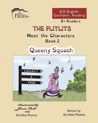 Book cover for THE FLITLITS, Meet the Characters, Book 2, Queeny Squash, 8+Readers, U.S. English, Confident Reading