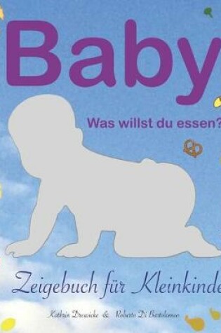 Cover of Baby - was willst du essen?