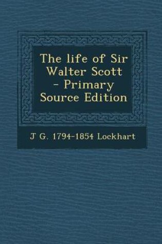 Cover of The Life of Sir Walter Scott