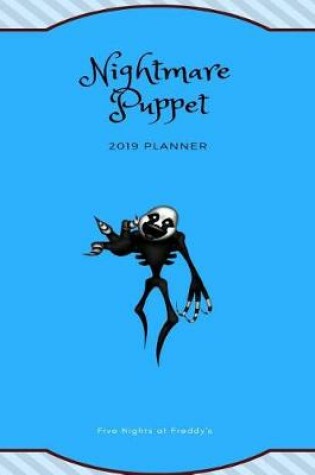 Cover of Nightmare Puppet 2019 Planner Five Nights at Freddy's