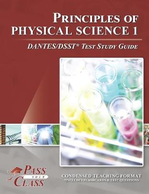 Book cover for Principles of Physical Science I DANTES/DSST Test Study Guide