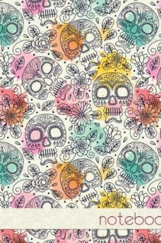 Cover of Colourful Sugar Skull Notebook, Notes, Jotter, Journal.