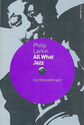Book cover for All What Jazz. Escritos Sobre Jazz