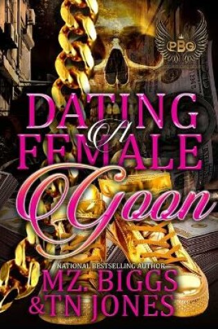 Cover of Dating A Female Goon
