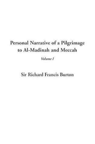 Cover of Personal Narrative of a Pilgrimage to Al-Madinah and Meccah, V1