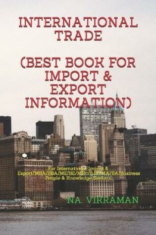 Cover of International Trade (Best Book for Import & Export Information)