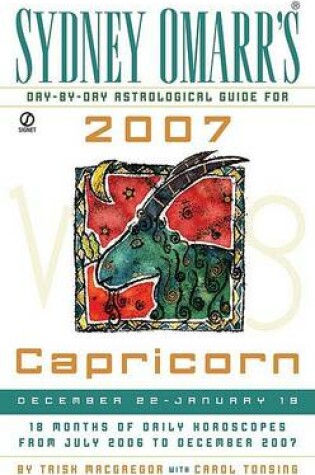 Cover of Sydney Omarr's Day-By-Day Astrological Guide for the Year 2007: Capricorn