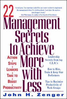 Book cover for 22 Management Secrets to Achieve More with Less