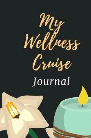 Cover of My Wellness Cruise Journal