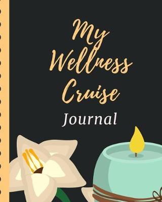 Book cover for My Wellness Cruise Journal