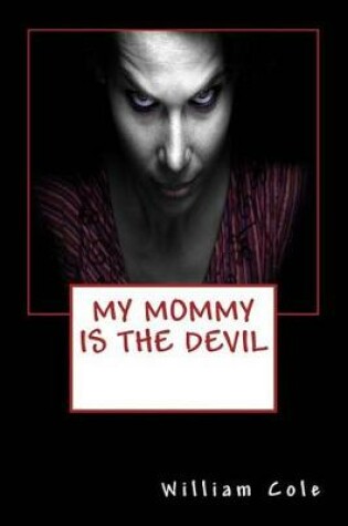 Cover of My Mommy Is the Devil