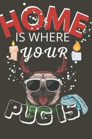 Cover of Home is Where your Pug Is