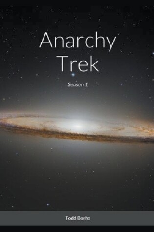 Cover of Anarchy Trek - Season 1