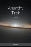 Book cover for Anarchy Trek - Season 1