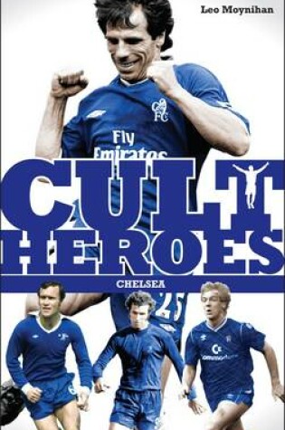 Cover of Chelsea Cult Heroes