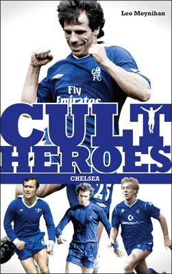 Book cover for Chelsea Cult Heroes