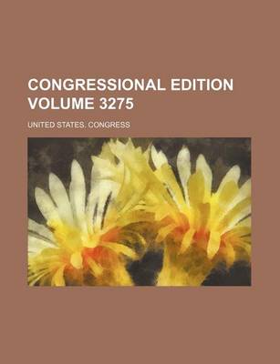 Book cover for Congressional Edition Volume 3275